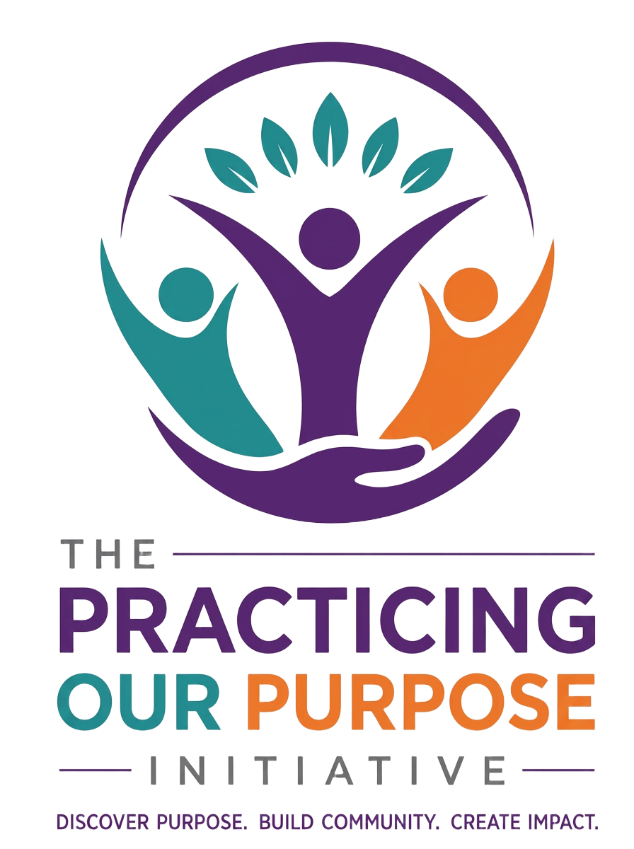 The Practicing Our Purpose Initiative